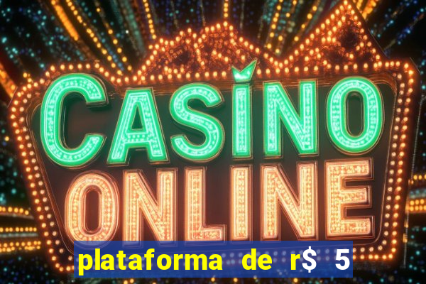 plataforma de r$ 5 para jogar
